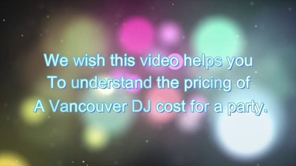 Five variables that may affect the vancouver dj service cost | djing. Ca call 1 (800) 431-4685