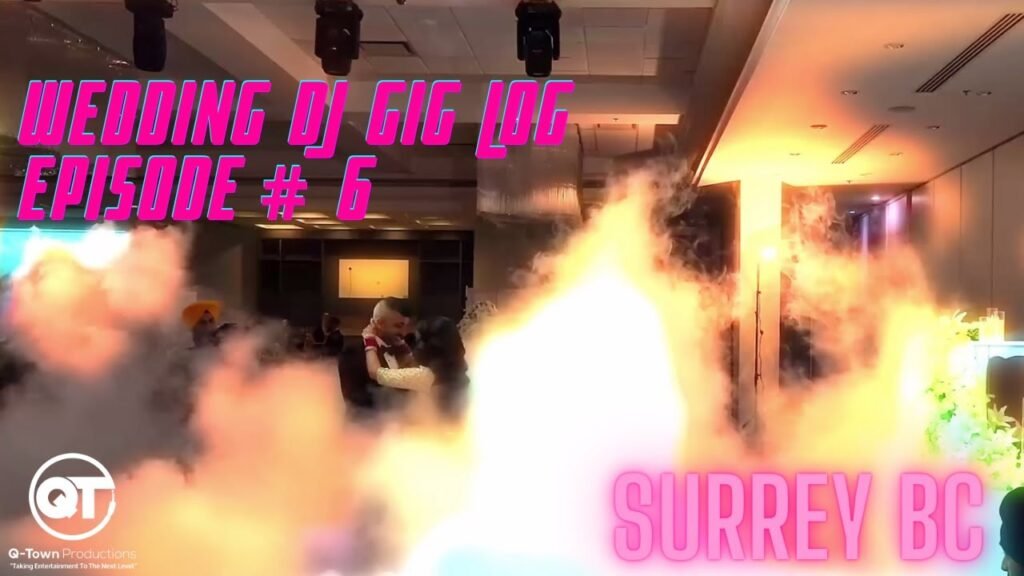 Surrey bc wedding dj gig log episode #6 - q-town productions - dj b. I. G.
