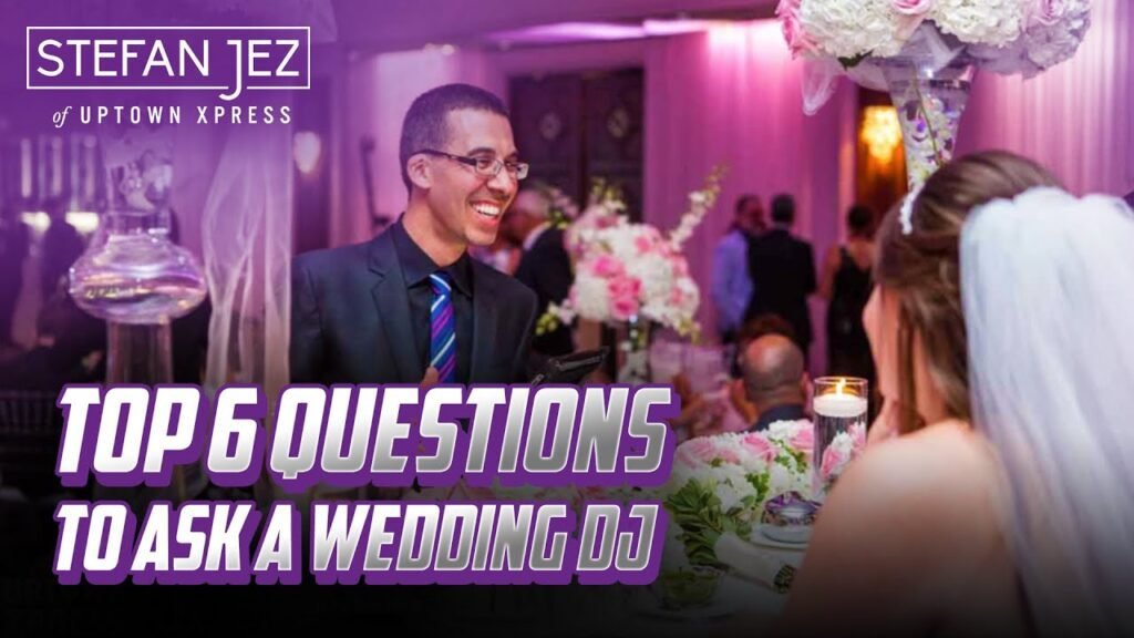 Top 6 Questions To Ask A Wedding Dj | Vancouverdiscjockeys 10 Top 6 questions to ask a wedding dj